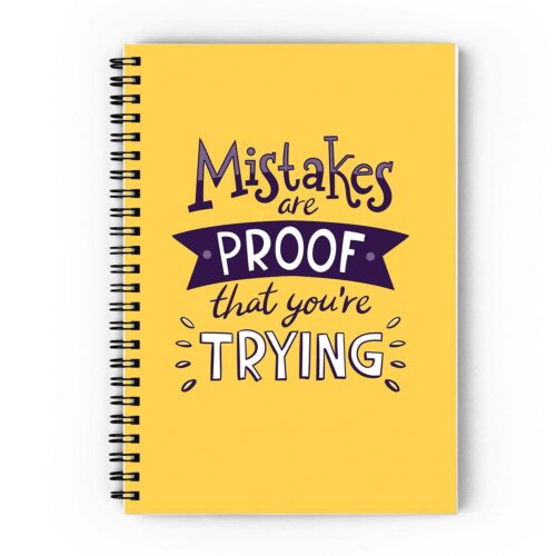 Mistakes Are Proof Spiral Notebook