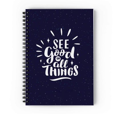 see good In All Things Spiral Notebook