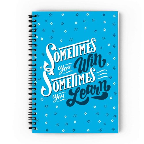 Sometimes You Win Spiral Notebook