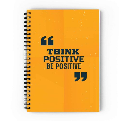 Think Positive Be Positive Spiral Notebook